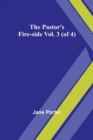 The Pastor's Fire-side Vol. 3 (of 4) - Book
