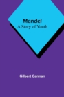 Mendel : A Story of Youth - Book