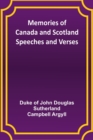 Memories of Canada and Scotland - Speeches and Verses - Book