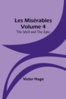 Les Miserables Volume 4 : The Idyll and the Epic - Book