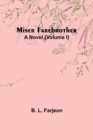 Miser Farebrother : A Novel (Volume I) - Book