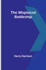 The Misplaced Battleship - Book
