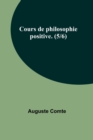 Cours de philosophie positive. (5/6) - Book