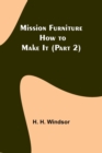 Mission Furniture : How to Make It (Part 2) - Book