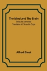 The Mind and the Brain; Being the Authorised Translation of L'Ame et le Corps - Book