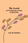 The Lusiad; Or, The Discovery of India, an Epic Poem - Book