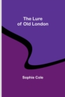 The Lure of Old London - Book
