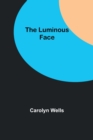 The Luminous Face - Book