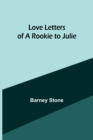 Love Letters of a Rookie to Julie - Book