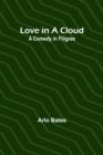 Love in a Cloud : A Comedy in Filigree - Book