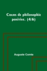 Cours de philosophie positive. (4/6) - Book
