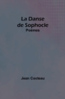 La Danse de Sophocle : Poemes - Book