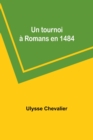 Un tournoi a Romans en 1484 - Book
