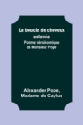 La boucle de cheveux enlevee; Poeme heroicomique de Monsieur Pope - Book