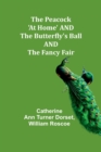 The Peacock 'At Home' AND The Butterfly's Ball AND The Fancy Fair - Book