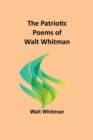 The Patriotic Poems of Walt Whitman - Book