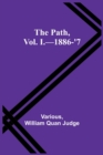 The Path, Vol. I.-1886-'7 - Book