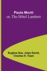 Paula Monti; or, The Hotel Lambert - Book