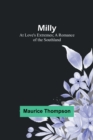 Milly : At Love's Extremes; A Romance of the Southland - Book