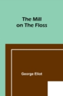 The Mill on the Floss - Book