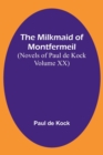 The Milkmaid of Montfermeil (Novels of Paul de Kock Volume XX) - Book