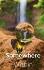 Somewhere Within - Book