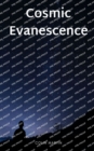 Cosmic Evanescence - Book