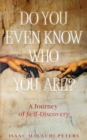 Do You Even Know Who You Are? - Book