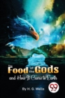 The Food of the Gods and How it Came to Earth - Book