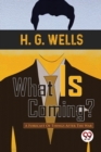 What is Coming? a Forecast of Things After the War - Book