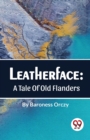 Leatherface : A Tale of Old Flanders - Book