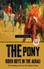 The Pony Rider Boys in the Alkali : Or,Finding a Key to the Desert Maze - Book