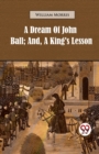 A Dream of John Ball; and, A King's Lesson - Book