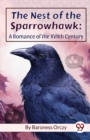 The Nest of the Sparrowhawk : A Romance of the Xviith Century - Book