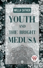 Youth and the Bright Medusa - Book