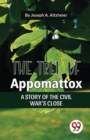 The Tree Of Appomattox A Story Of The Civil War'S Close - Book