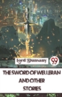 The Sword of Welleran and Other Stories - Book