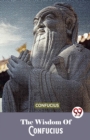 The Wisdom of Confucius - Book