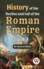 History of the decline and fall of the Roman Empire Vol.- 1 - Book