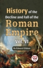 History Of The Decline And Fall Of The Roman Empire Vol-6 - Book