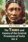 The Tribes And Castes Of The Central Provinces Of India Vol. 2 - Book