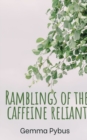 Ramblings of the caffeine reliant. - Book