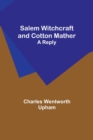 Salem Witchcraft and Cotton Mather : A Reply - Book