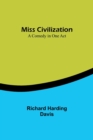 Miss Civilization : A Comedy in One Act - Book