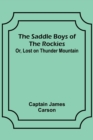 The Saddle Boys of the Rockies; Or, Lost on Thunder Mountain - Book