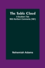 The Sable Cloud : A Southern Tale With Northern Comments (1861) - Book