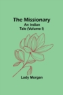 The Missionary : An Indian Tale (Volume I) - Book