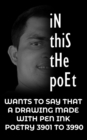 in this the poet : A DRAWING MADE WITH PEN INK POETRY 3901 TO 3990 - eBook