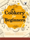 Cookery for Beginners : A Comprehensive Cookery Course Book for Youngsters & Newbies - eBook