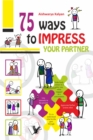 75 Ways to Impress Your Partner : Illustrated With One Liners On Each Page For A Quick Read - eBook